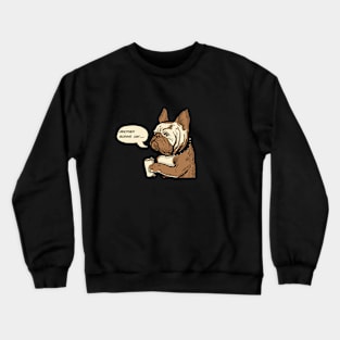 Another boring day Crewneck Sweatshirt